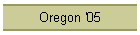 Oregon '05